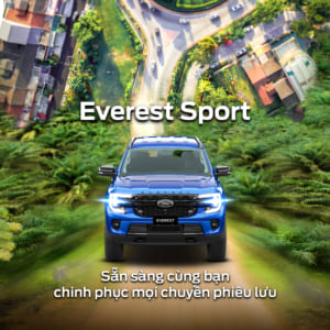 Chinh phục mọi chuyến phiêu lưu cùng Everest Sport