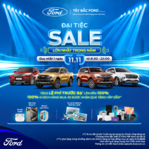 ĐẠI TIỆC SALE CHỈ TRONG NGÀY 11/11 TẠI TÂY BẮC FORD